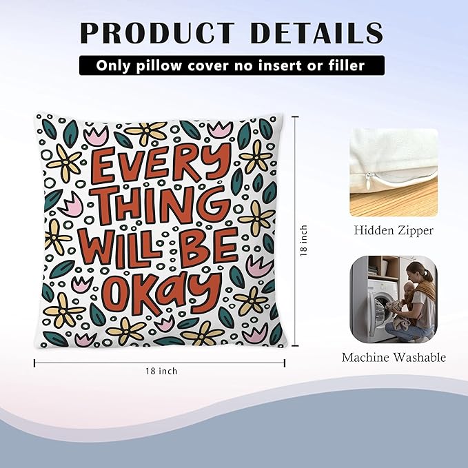 Everything Will Be Okay Inspirational Pillow Covers 18x18, Positive Encouragement Gifts for Women, Floral Motivational Throw Pillow Covers for Home Bedroom Living Room Dorm