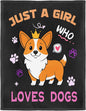 Puppy Corgi Lover Blanket, Just A Girl Who Loves Dogs Blanket, Soft Warm Cozy Fleece Throw, Gifts for Girls Women Kids, 50"x60", Black