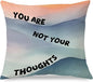 You are not Your Thoughts Mental Health Pillow Covers, Inspirational Mindfulness Self Care Throw Pillow Covers for Therapy Counseling Office Yoga Meditation Room Bedroom
