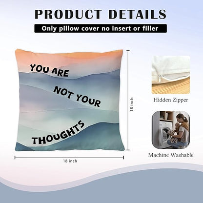 You are not Your Thoughts Mental Health Pillow Covers, Inspirational Mindfulness Self Care Throw Pillow Covers for Therapy Counseling Office Yoga Meditation Room Bedroom