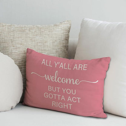 Pink Western Pillow Covers 12x20, All Y'all are Welcome But You Gotta Act Right Inspirational Quote Decorative Lumbar Pillow Covers for Cowgirls Room Bedroom Dorm Apartment