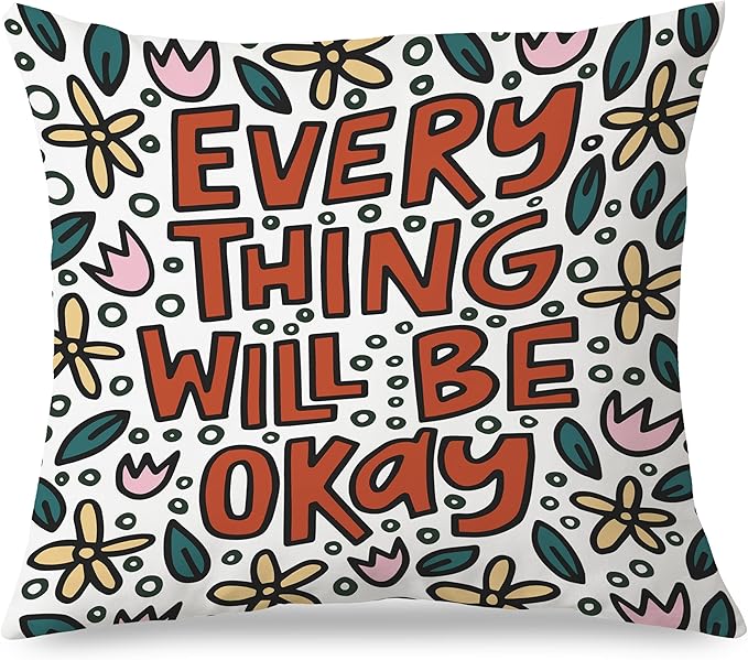 Everything Will Be Okay Inspirational Pillow Covers 18x18, Positive Encouragement Gifts for Women, Floral Motivational Throw Pillow Covers for Home Bedroom Living Room Dorm