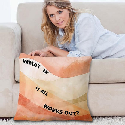 What If It Works Out Inspirational Pillow Covers 18x18, Positive Affirmetion Gifts, Watercolor Abstract Motivational Throw Pillow Covers for Home Bedroom Living Room Dorm